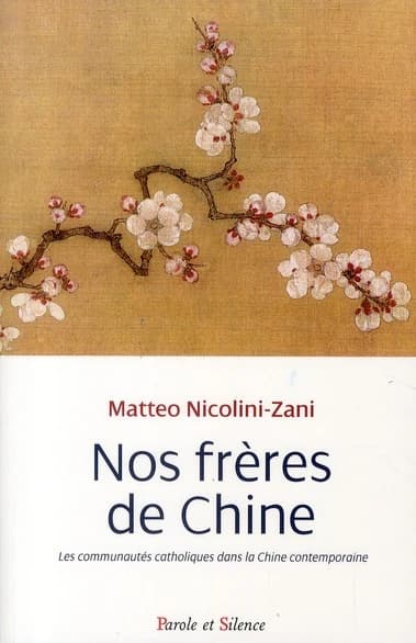 Nos frères de Chine : les communautés catholiques dans la Chine contemporaine