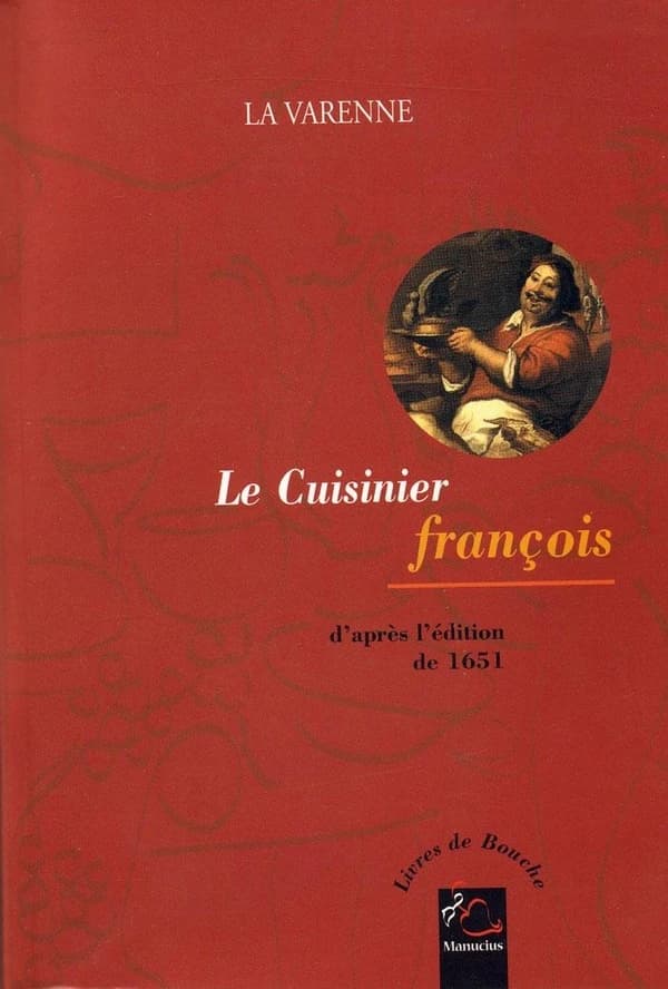Le cuisinier françois : d'après l'éd. de 1651 ([Reprod. en fac-sim.]) La Varenne