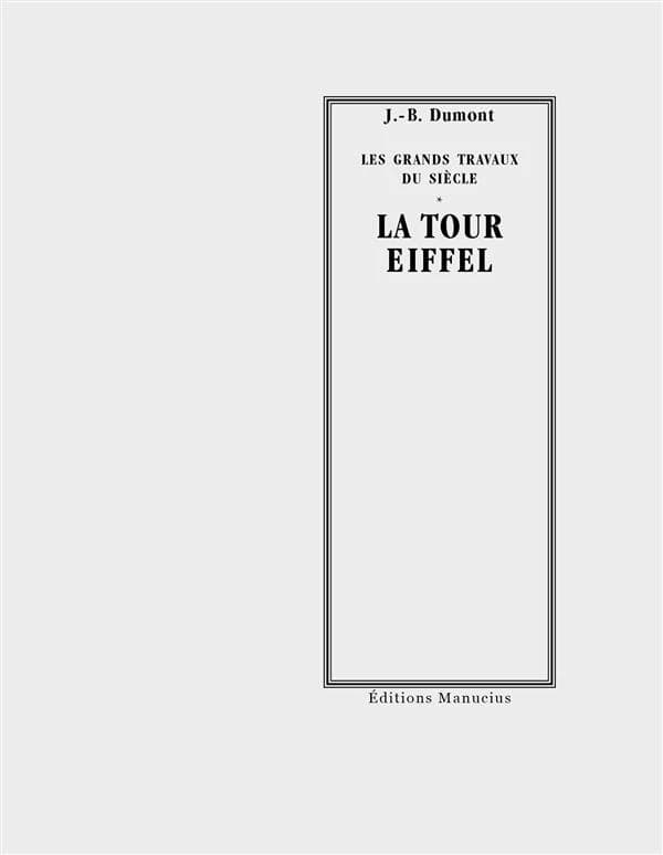 Les grands travaux du siècle : la Tour Eiffel