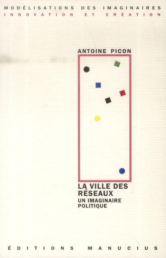 La ville des réseaux : un imaginaire politique