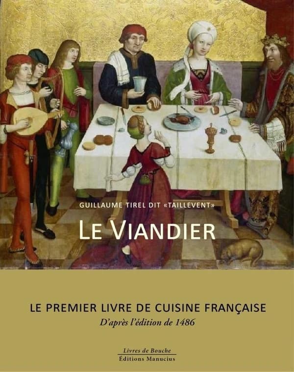 Le viandier : d'après l'édition de 1486 (Nouvelle éd.) [attribué à] Taillevent ; édition présentée par Mary et Philip Hyman