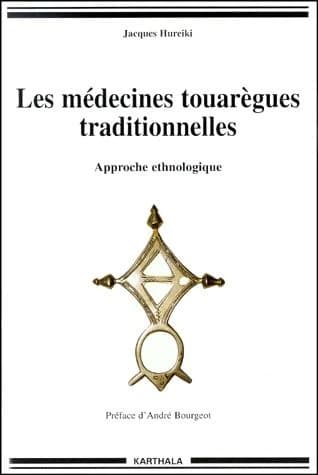 Les médecines touarègues traditionnelles : approche ethnologique