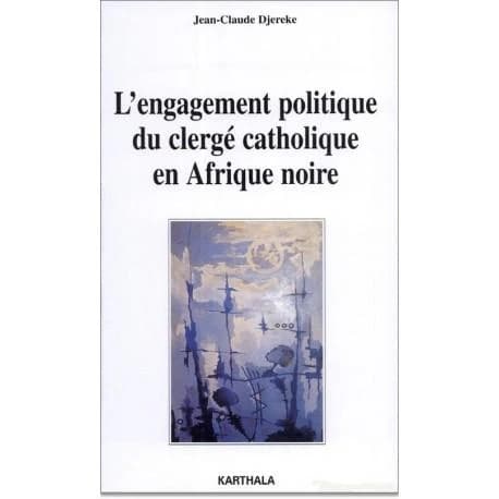 L' engagement politique du clergé catholique en Afrique noire
