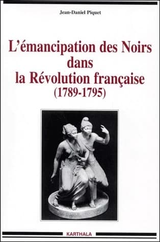 L'émancipation des Noirs dans la Révolution française : 1789-1795