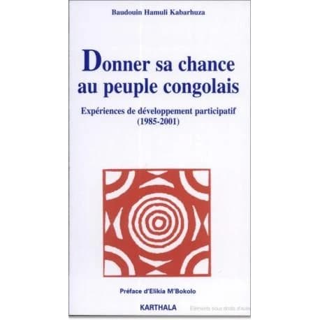 Donner sa chance au peuple congolais : expériences de développement participatif, 1985-2001