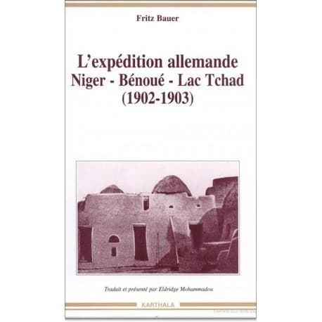 L'expédition allemande Niger-Bénoué-lac Tchad : 1902-1903