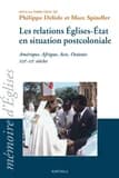 Les relations Eglises-Etat en situation postcoloniale : Amérique, Afrique, Asie, Océanie, XIXe-XXe siècles : actes de la 20e session du CREDIC (Chevilly-Larue, 27-30 août 2002)