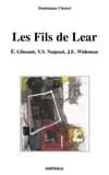 Les fils de Lear : É. Glissant, Martinique, V. S. Naipaul, Trinidad, J. E. Wideman, États-Unis