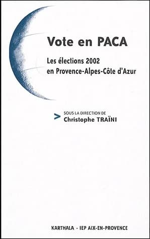 Vote en PACA : les élections 2002 en Provence-Alpes-Côte d'Azur