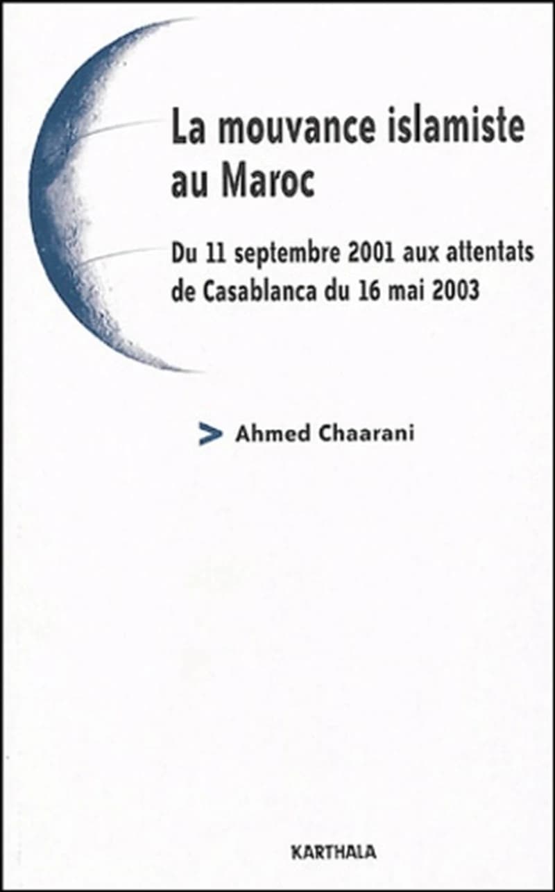 La mouvance islamiste au Maroc : du 11 septembre 2001 aux attentats de Casablanca du 16 mai 2003