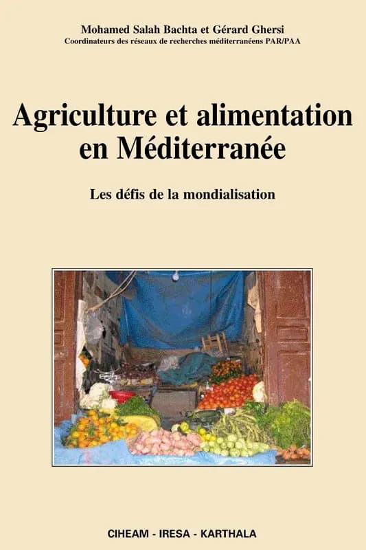 Agriculture et alimentation en Méditerranée : les défis de la mondialisation