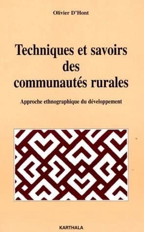 Techniques et savoirs des communautés rurales : approche ethnographique du développement