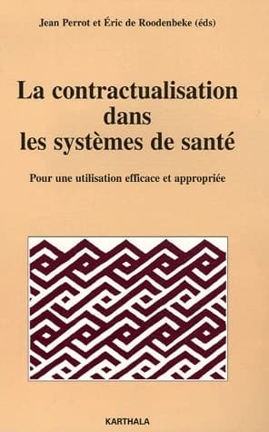 La contractualisation dans les systèmes de santé : pour une utilisation efficace et appropriée