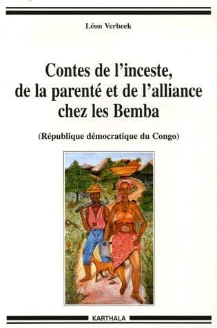 Contes de l'inceste, de la parenté et de l'alliance chez les Bemba, République démocratique du Congo