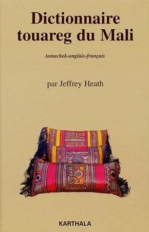 Dictionnaire touareg du Mali : tamachek-anglais-français