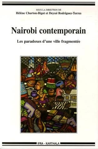 Nairobi contemporain : les paradoxes d'une ville fragmentée