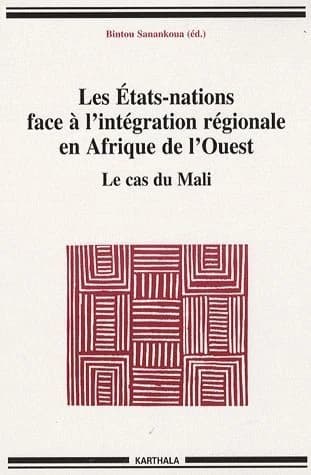 Les États-nations face à l'intégration régionale en Afrique de l'Ouest. [2], Le cas du Mali