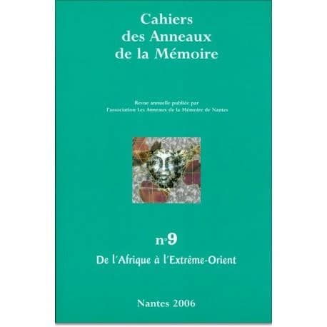 Cahiers des anneaux de la mémoire Tome 9 : de l'Afrique à l'Extrême-Orient