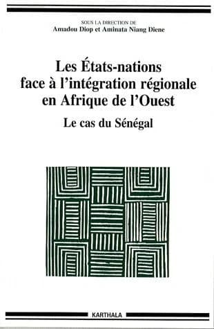Les États-nations face à l'intégration régionale en Afrique de l'Ouest. [3], Le cas du Sénégal