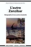L'autre Zanzibar : géographie d'une contre-insularité
