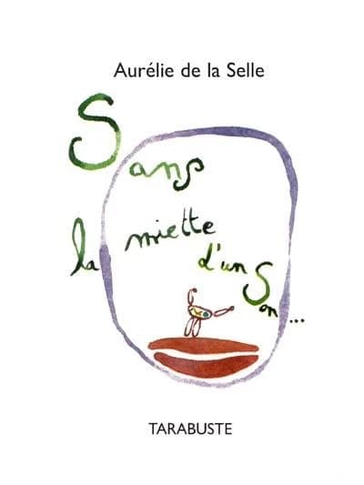 Sans la miette d'un son