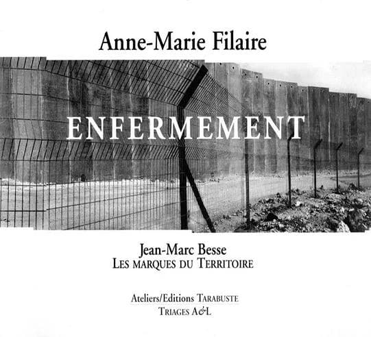 Enfermement : Photographies, 1999-2006