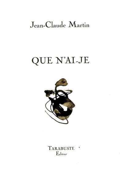Que n'ai-je