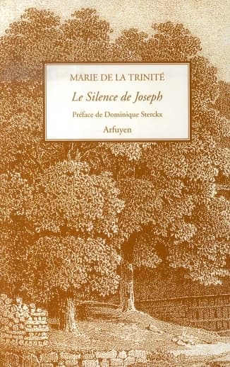 Le silence de Joseph : textes extraits des "Carnets" ; suivis de son essai sur "Saint Joseph"