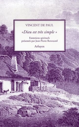 "Dieu est très simple" : entretiens spirituels
