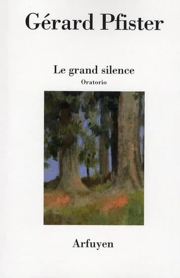 Le grand silence : Oratorio