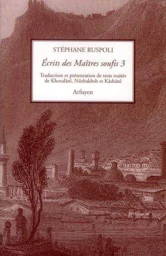 Trois traités de Khotalâni, Nûrbakhsh et Kâshânî