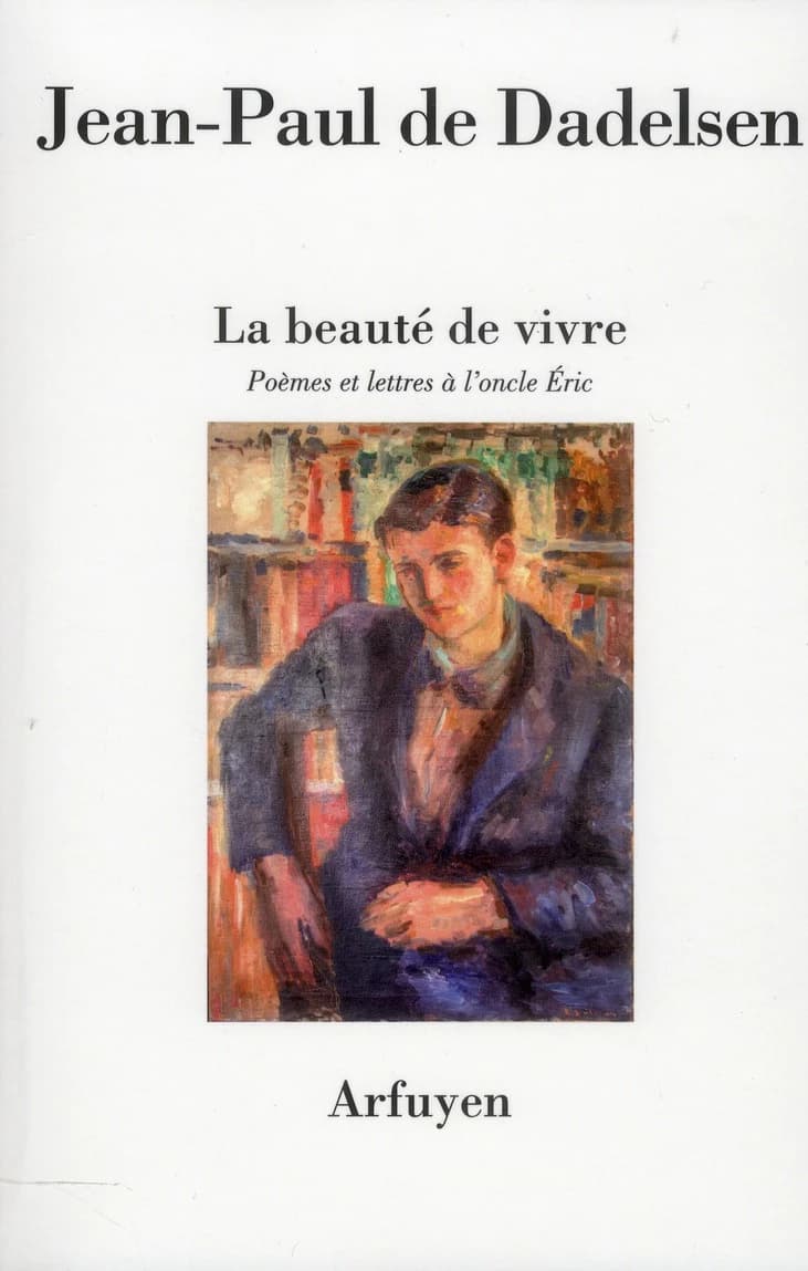 La beauté de vivre : poèmes et lettres à l'oncle Éric