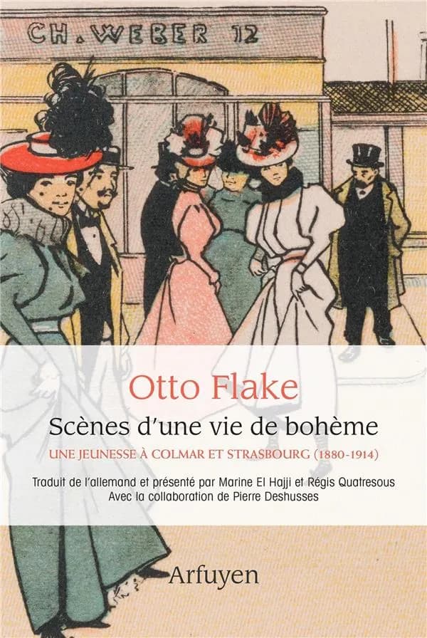 Scènes d'une vie de bohème : une jeunesse à Colmar et Strasbourg, 1880-1914