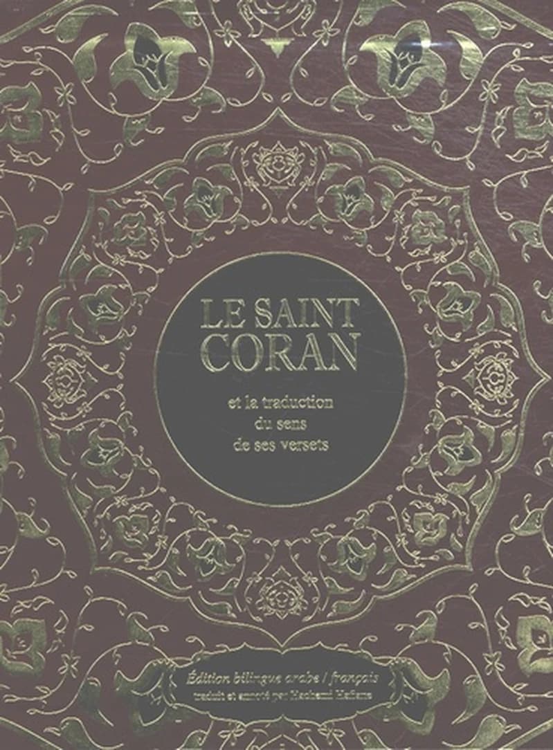 Le saint Coran : et la traduction du sens de ses versets ([Éd. bilingue arabe-français]) traduit et annoté par Hachemi Hafiane : القرآن الكريم : وترجمة معانيه : Al-Qurʾān al-karīm : wa tarǧamaẗ maʿānīh