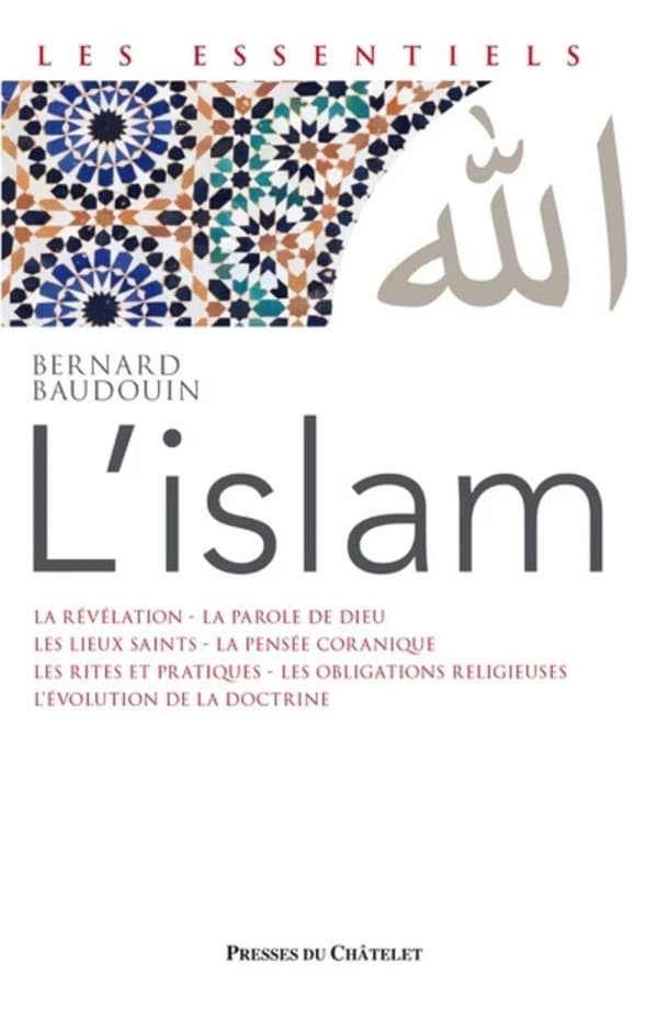 L'islam : voie spirituelle du verbe révélé (Éd. révisée) Bernard Baudouin