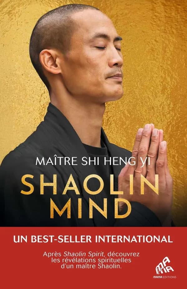 Shaolin Mind : la quête de la véritable liberté
