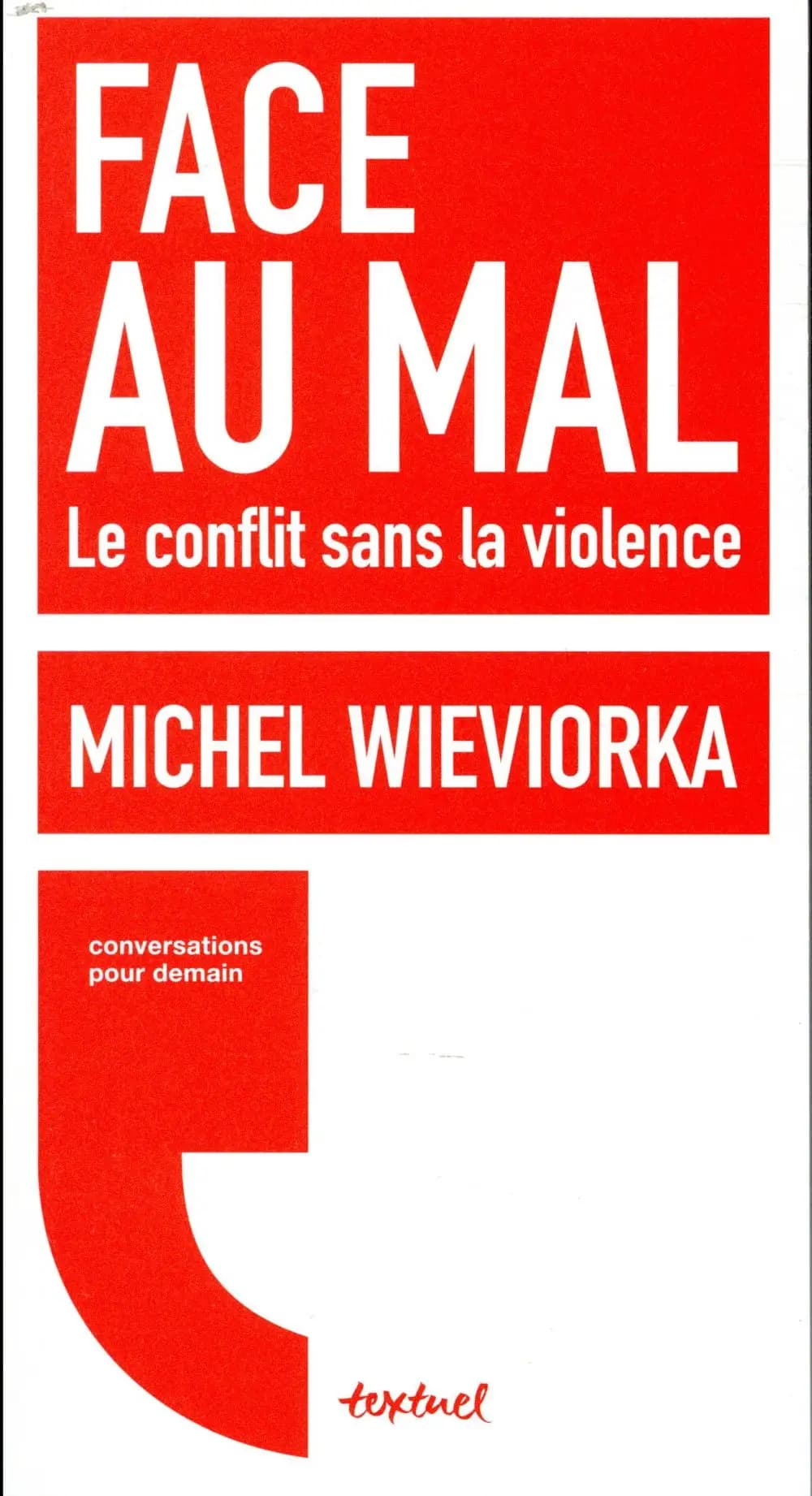 Face au mal : le conflit, sans la violence