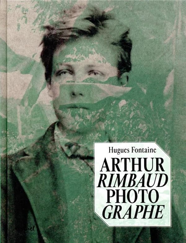 Arthur Rimbaud photographe