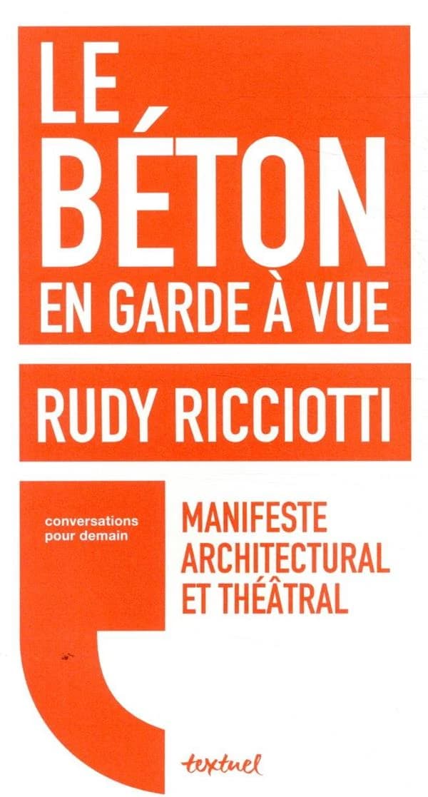 Le béton en garde à vue : manifeste architectural et théâtral