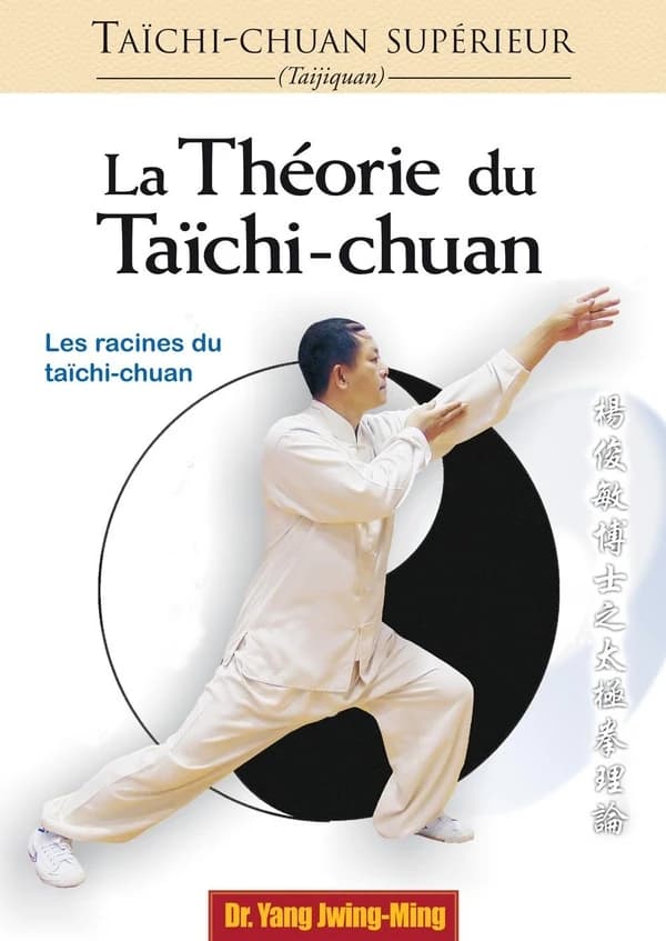 La théorie du taïchi-chuan : les racines du taïchi-chuan
