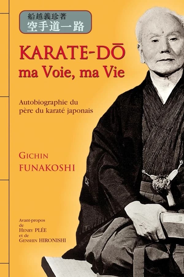 Karaté-dō : ma voie, ma vie