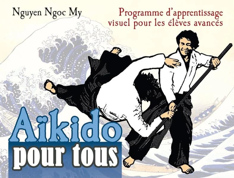 Aïkido pour tous [Cycle 3] : programme d'apprentissage visuel pour les élèves avancés