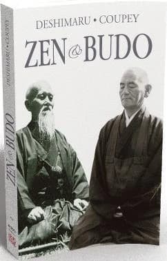 Zen & budō : la voie du guerrier (Bilingual version English-French = version bilingue anglais-français) Taisen Deshimaru Roshi, Reiryū ; rédigé par Philippe Coupey ; traduction de l'anglais par Laurence Vilaine