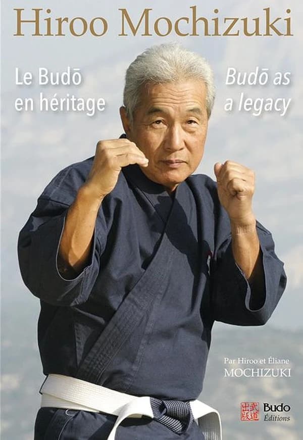 Hiroo Mochizuki : le budō en héritage