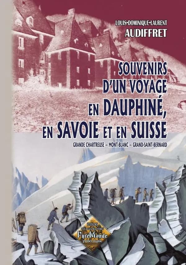 Souvenirs d'un voyage en Dauphiné, en Savoie et en Suisse