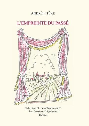 L'empreinte du passé : pièce en un seul acte