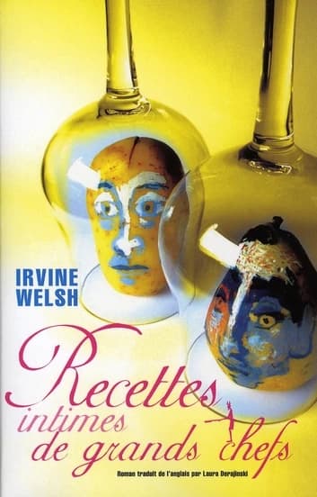 Recettes intimes de grands chefs : roman