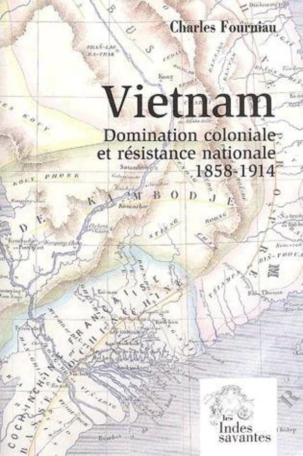 Vietnam : domination coloniale et résistance nationale, 1858-1914