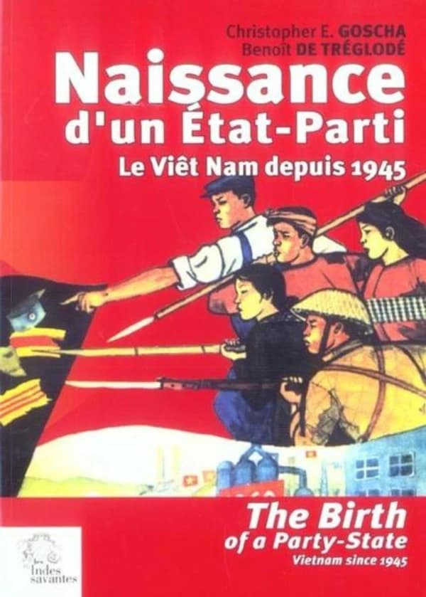 Naissance d'un État-parti : le Viêt Nam depuis 1945