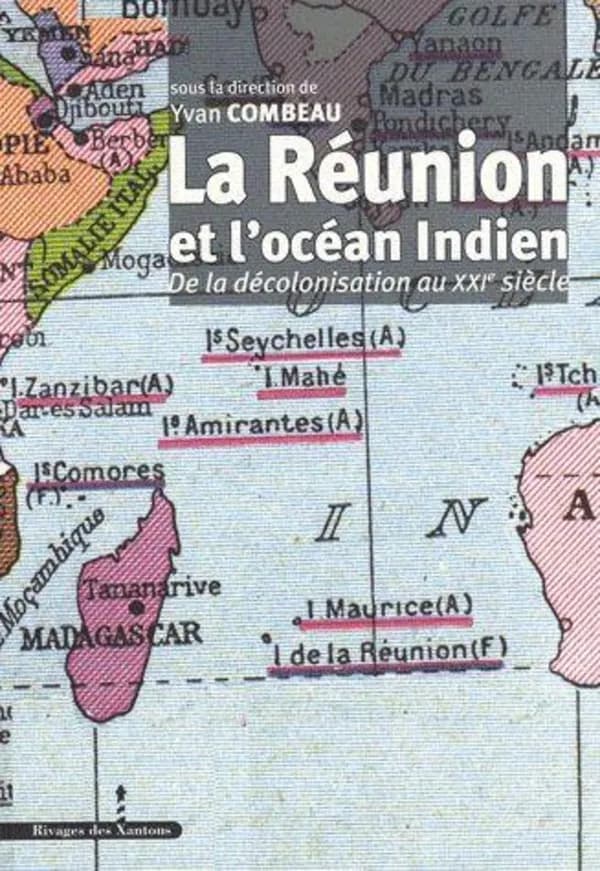 La Réunion et l'océan Indien : de la décolonisation au XXIe siècle : actes du colloque de Saint-Denis de La Réunion, 23-24-25 octobre 2006